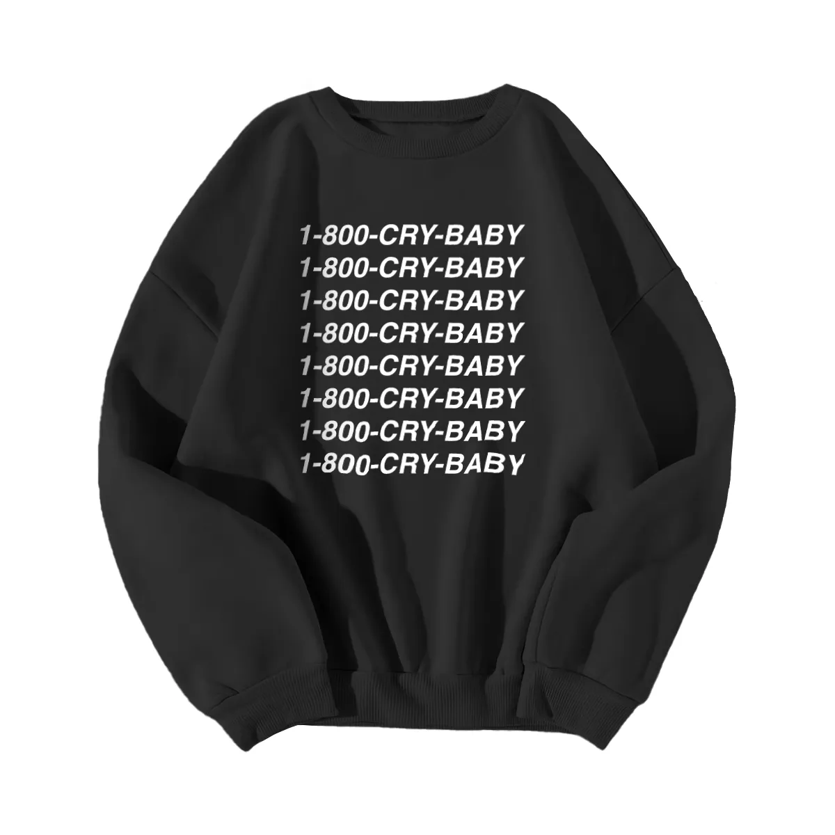 1-800-CRY-BABY Sweatshirt