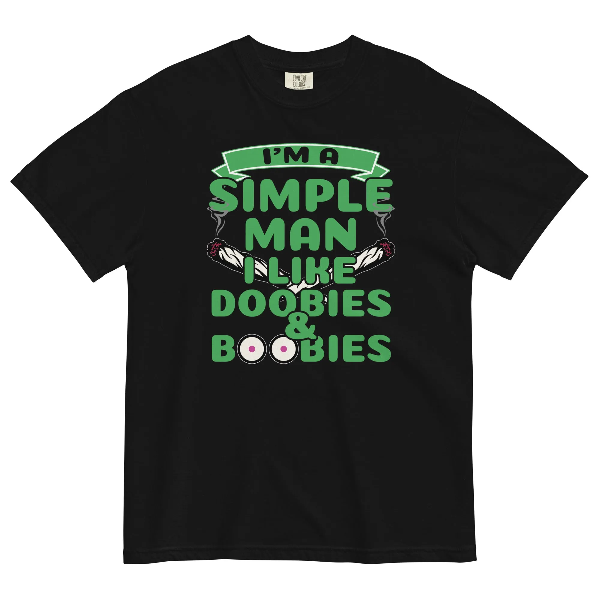 Simple Man T-Shirt | Doobies & Boobies Funny Weed Tee - Magic Leaf Tees